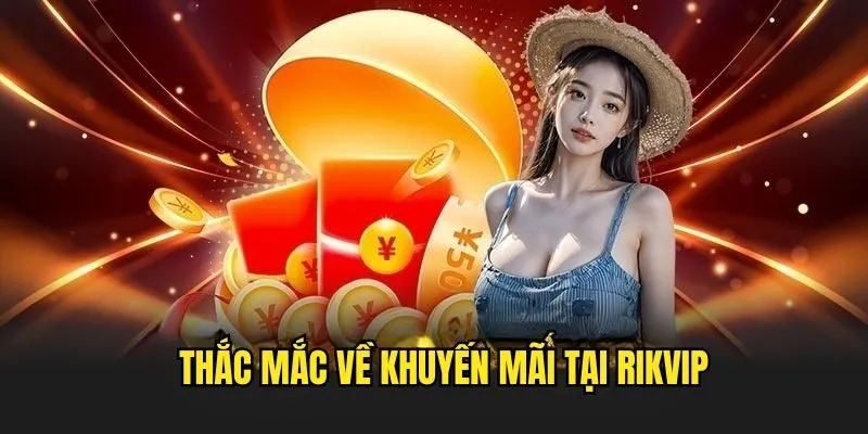 Câu Hỏi Thường Gặp - Giải Đáp Thắc Mắc Từ Thành Viên Rikvip