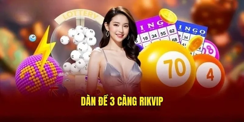 Dàn Đề 3 Càng Là Gì? Kinh Nghiệm Chơi Dàn Chuẩn Từ Rikvip