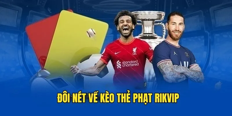 Kèo Thẻ Phạt - Khám Phá Toàn Bộ Mọi Thông Tin Liên Quan