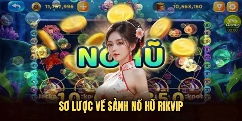 Nổ Hũ Rikvip - Quay Hũ Nhanh, Săn Thưởng Khủng Từ Nhà Cái