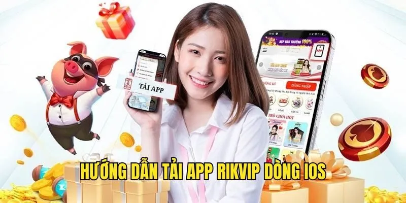 Tải App Rikvip Xuống Điện Thoại Theo Hướng Dẫn Chuẩn