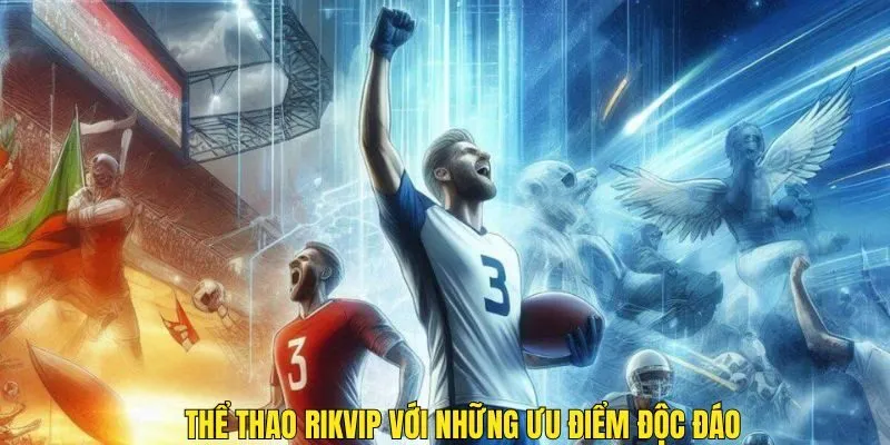 Thể Thao Rikvip - Sân Chơi Cá Cược Phải Thử Nhất Năm 2025