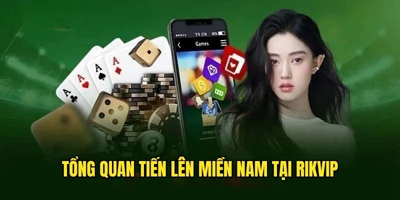 Tiến Lên Miền Nam - Game Bài Sở Hữu Lối Chơi Hấp Dẫn Top 1